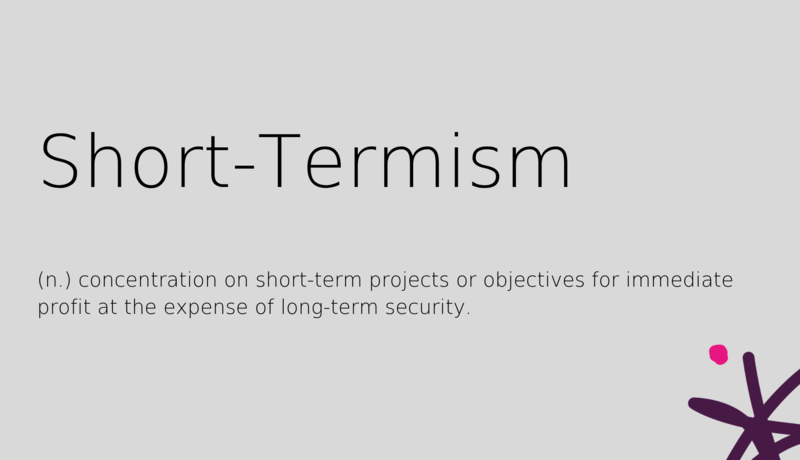 Short Termism Definition Stopgap